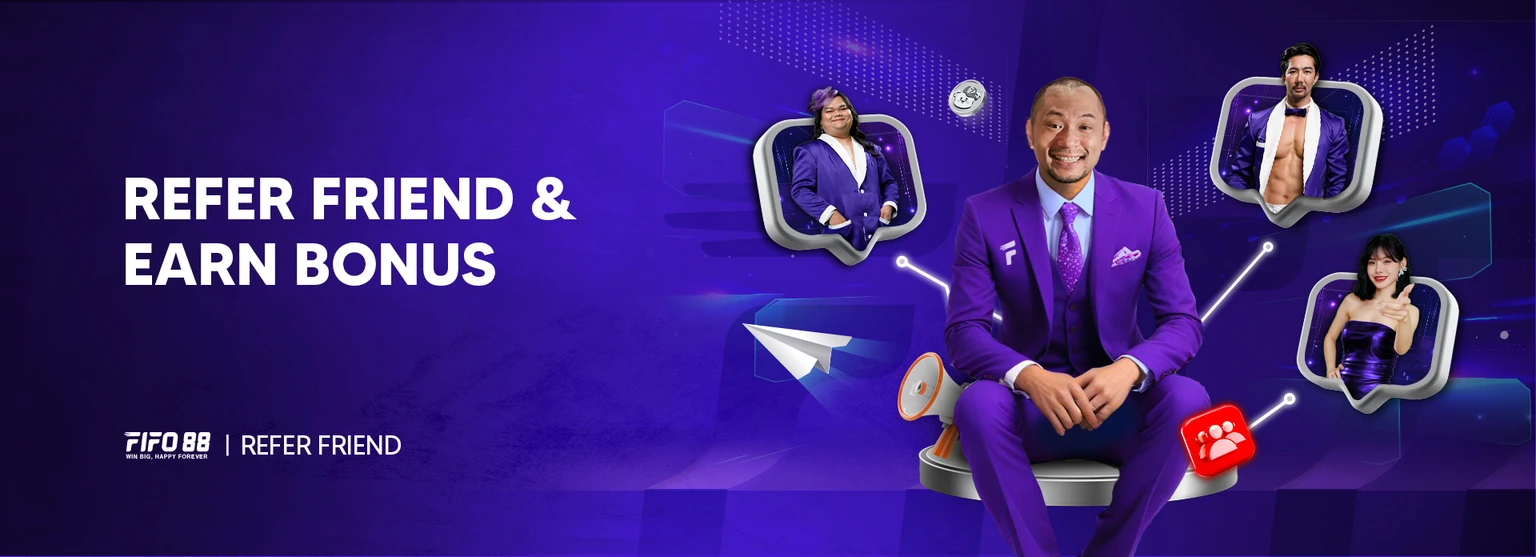 FIFO88 REFER FRIEND & EARN BONUS